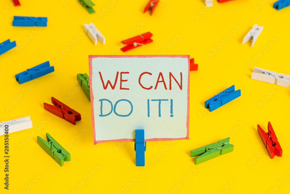 Conceptual hand writing showing We Can Do It. Concept meaning see yourself as powerful capable demonstrating Colored clothespin papers empty reminder yellow floor office Conceptual hand writing showing We Can Do It. Concept meaning see yourself as powerful capable demonstrating Colored clothespin papers empty reminder yellow floor office