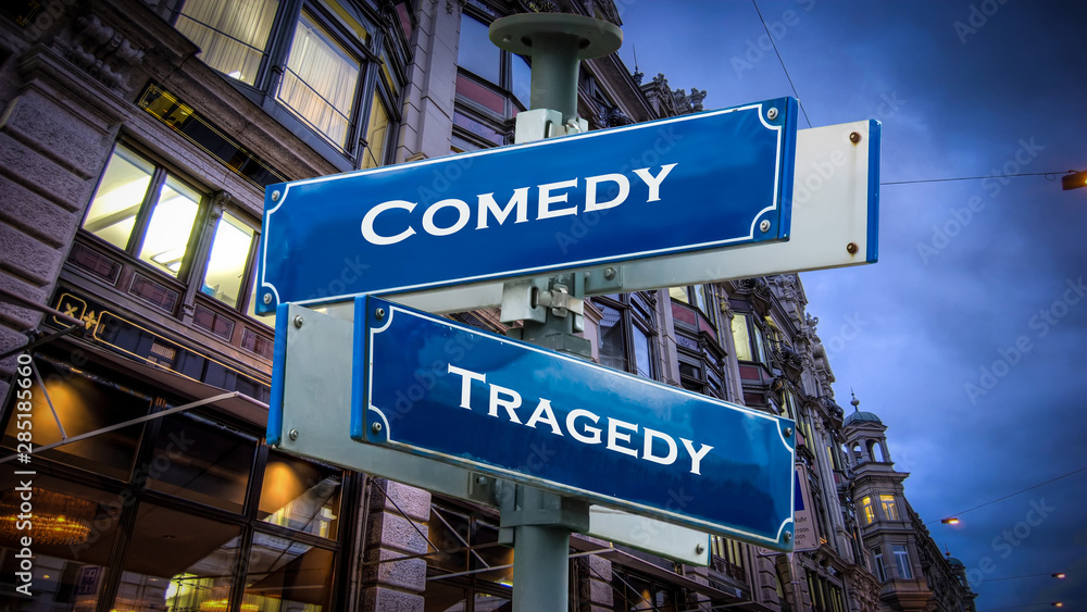 Street Sign Comedy versus Tragedy