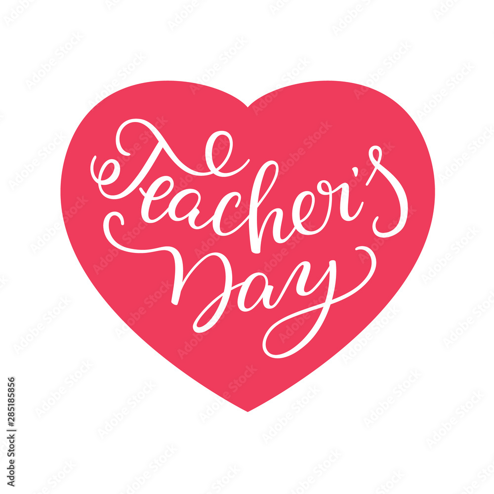 Happy Teachers' Day - hand lettering with heart. Template for greeting cards, posters, print.