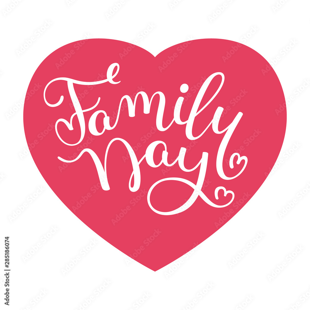 Family Day hand lettering with heart. Template for greeting cards, posters, print.