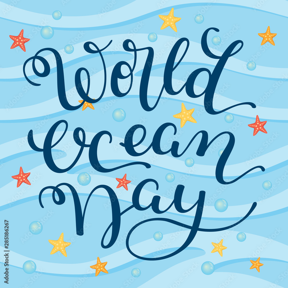 Hand lettering World Ocean Day. Template for card, poster, print. Hand lettering World Ocean Day. Template for card, poster, print.
