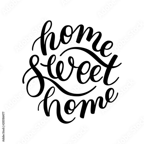 home Sweet home hand lettering. Template for card, poster, print.