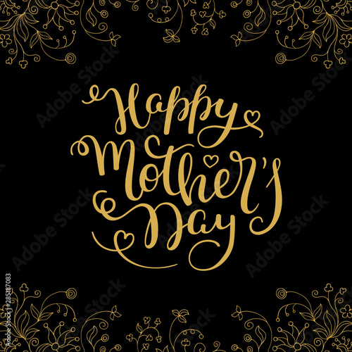 Hand lettering Happy Mother's Day with flowers on dark background. Template greeting card, poster.