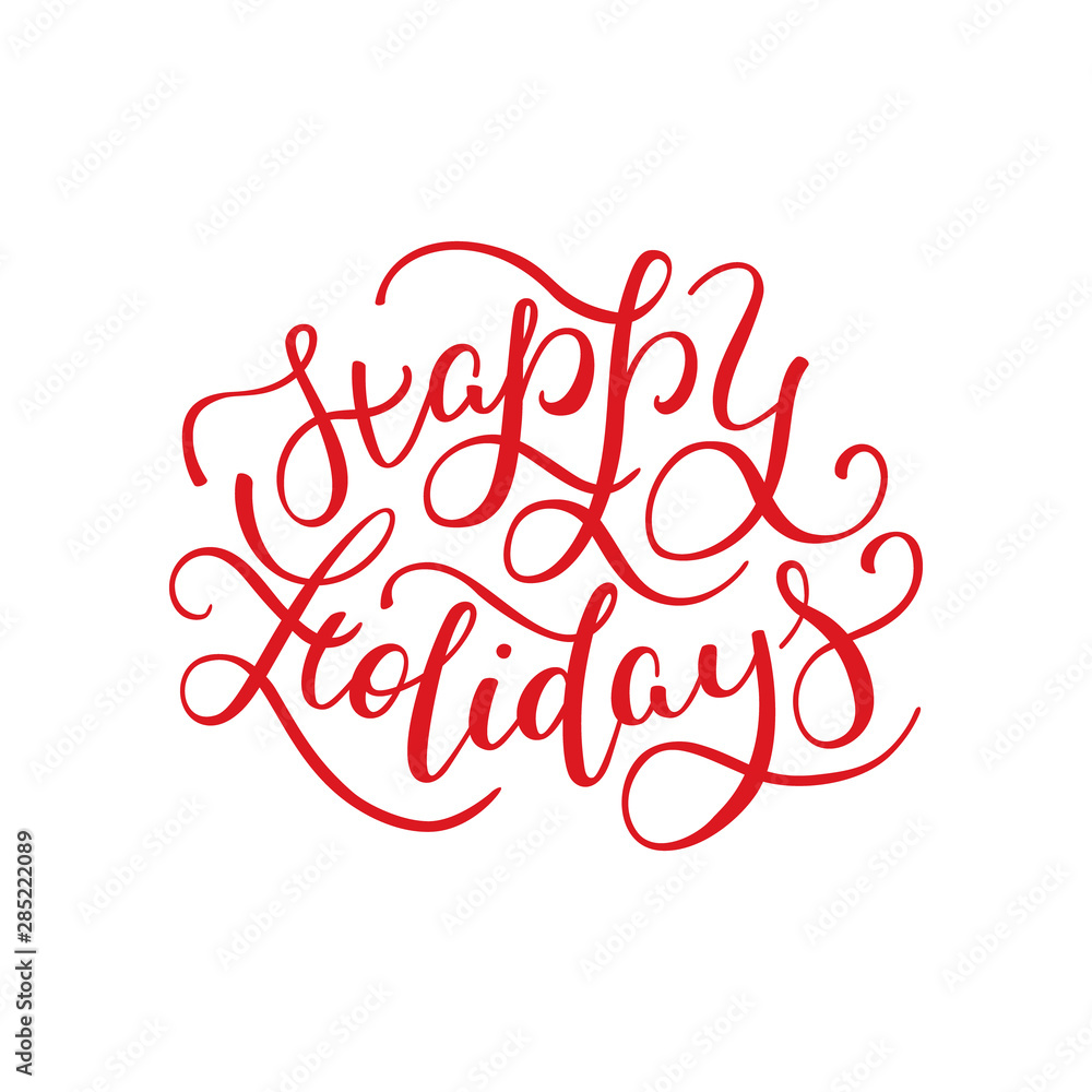 happy holidays hand lettering. Template for card, poster, print.