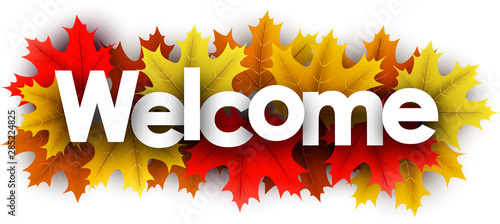 Autumn welcome sign with color maple leaves.