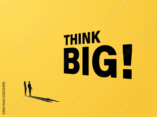 Think big motivational poster vector concept with big typography lettering and businessman and woman. Symbol of creativity, visions, ideas, inspiration and motivation.