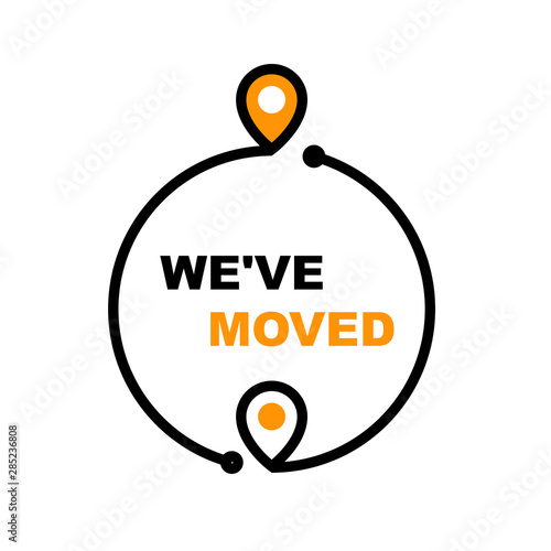 We have moved - office relocation icon, business transfer and moving sign
