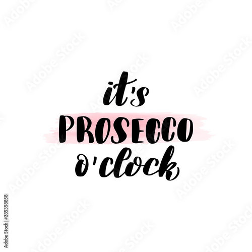 lettering it's prosecco o'clock