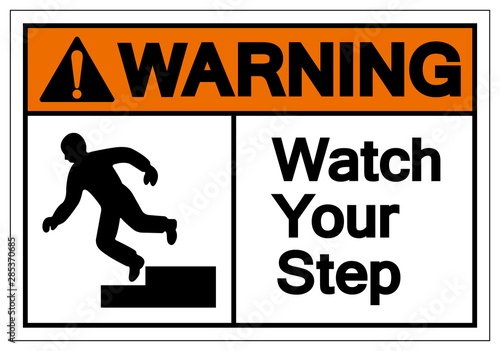 Warning Watch Your Step Symbol Sign, Vector Illustration, Isolated On White Background Label .EPS10