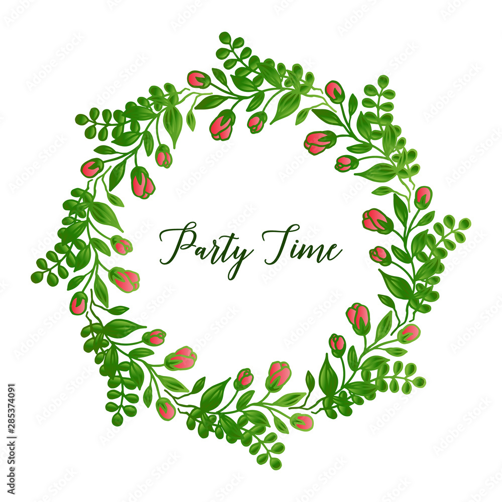 Poster template for party time, with pattern art green leafy flower frame. Vector