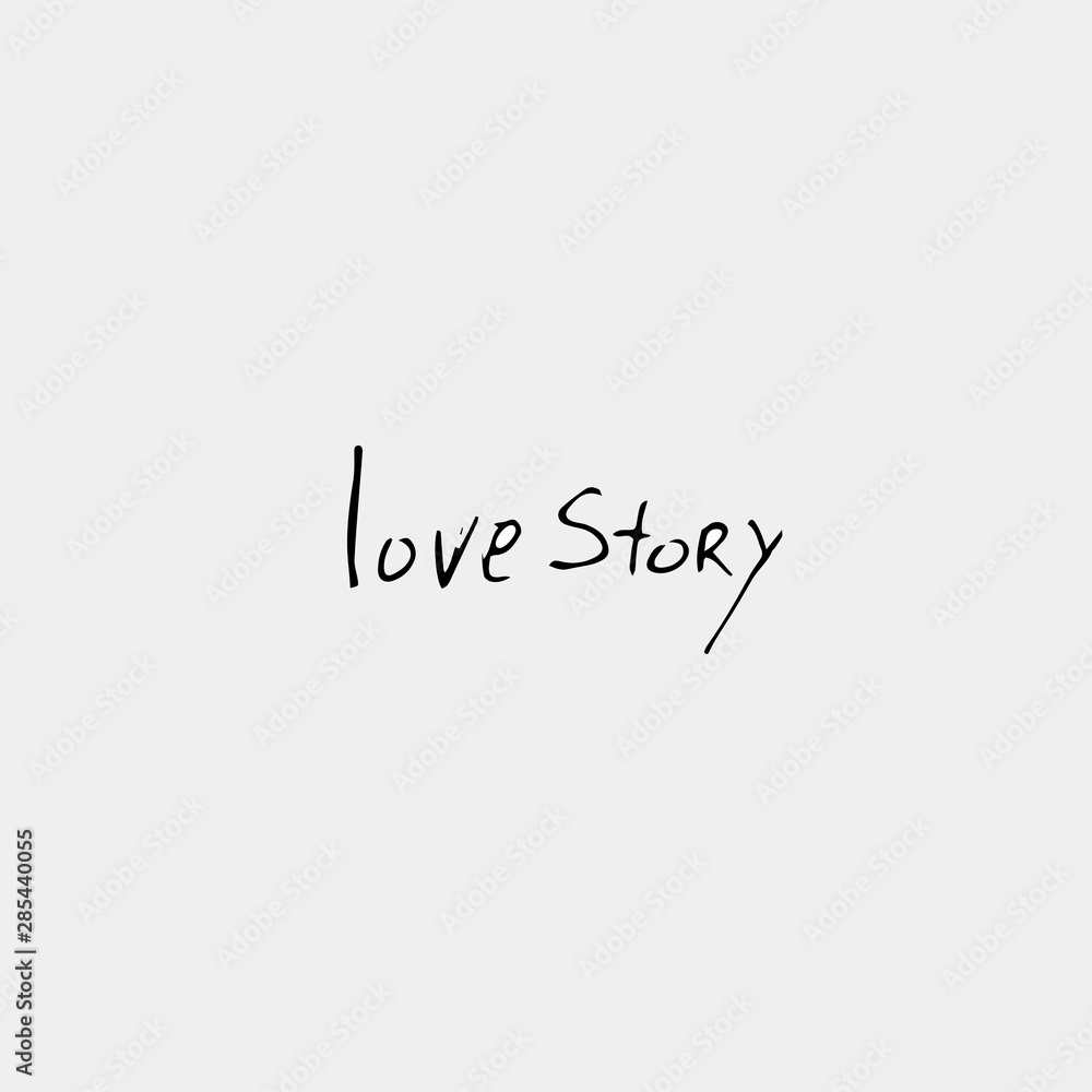 Love story, handwritten inscription Love story, handwritten inscription