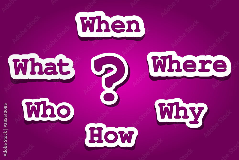 Question mark with questions: Who, what, where, when, why, how. Asking ...
