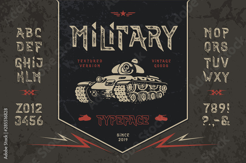 Font Military. Hand crafted retro vintage textured typeface design. Handmade  lettering. Authentic handwritten graphic alphabet. Vector illustration old badge label logo template.