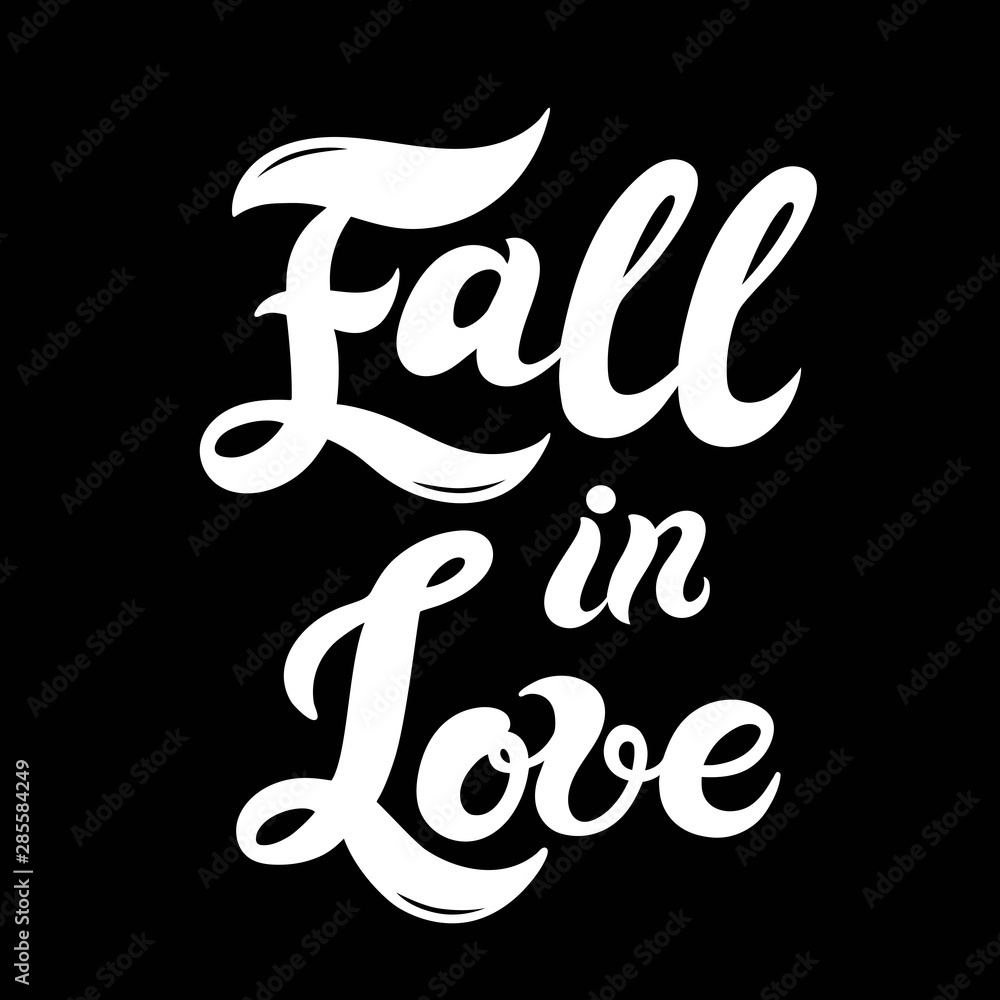 Fall in Love. Hand drawn lettering. Vector illustration. Best for Wedding or Valentine's day design Fall in Love. Hand drawn lettering. Vector illustration. Best for Wedding or Valentine's day design