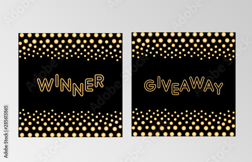 Shiny stylish banners for social media page, giveaway and winner square black and gold templates. Standard scaled size. Vector illustration