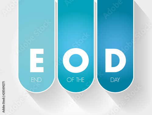 EOD - End Of the Day acronym, business concept background