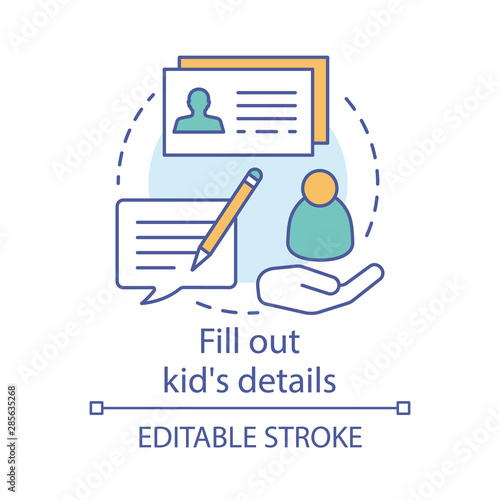 Fill out kids details concept icon. Camp, interest club application idea thin line illustration. Sign up for holiday resort, summer camping trip. Vector isolated outline drawing. Editable stroke