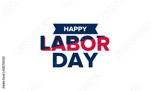 Happy Labor Day. Public federal holiday, celebrate annual in United States. American labor movement. Patriotic american elements. Poster, card, banner and background. Vector illustration