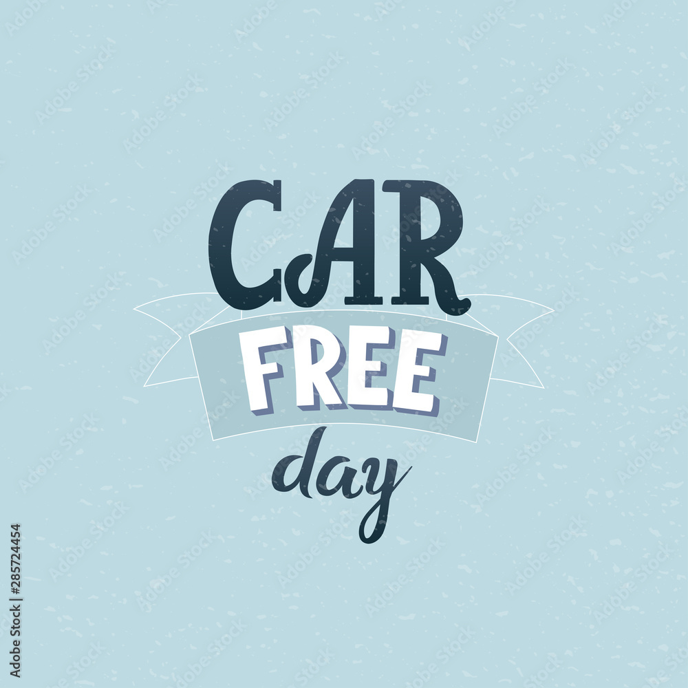 Naklejka premium World Car Free day - poster, blue background. Lettering design, banner . Typography. Logo, badge or poster - eco, ecology, environment, green, sustainable consumption. Texture. Vector design. Septembe