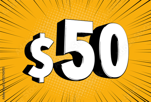 50$ fifty price symbol. Comic numbers with dollar sign on speed line bubble