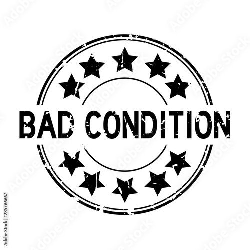 Grunge black bad condition word round rubber seal stamp on white background