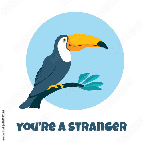 Funny clipart toucan with blue circle on background. Flat vector illustration with text.