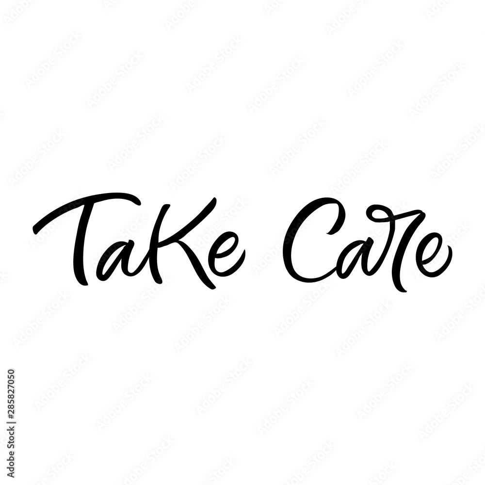Hand drawn lettering card. The inscription: Take care. Perfect design for greeting cards, posters, T-shirts, banners, print invitations. Hand drawn lettering card. The inscription: Take care. Perfect design for greeting cards, posters, T-shirts, banners, print invitations.