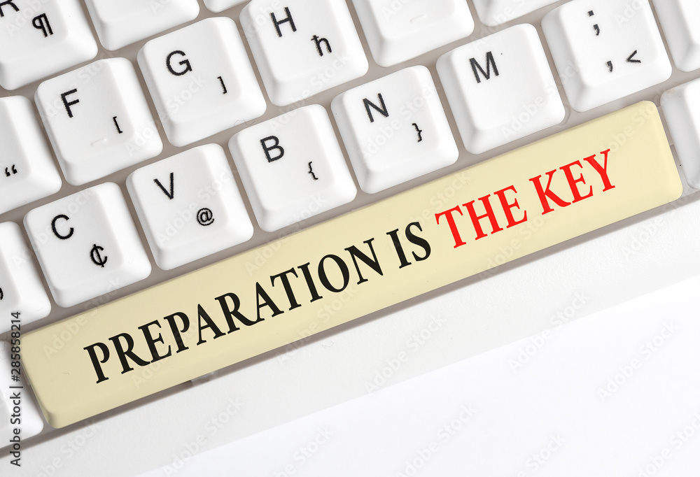 Writing note showing Preparation Is The Key. Business concept for it reduces errors and shortens the activities White pc keyboard with note paper above the white background Writing note showing Preparation Is The Key. Business concept for it reduces errors and shortens the activities White pc keyboard with note paper above the white background