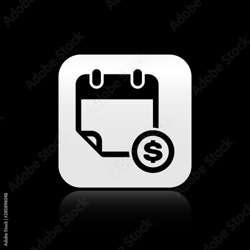 Black Financial calendar icon isolated on black background. Annual payment day, monthly budget planning, fixed period concept, loan duration. Silver square button. Vector Illustration