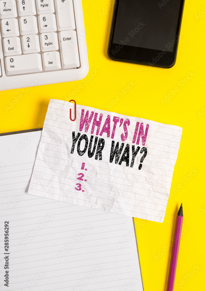 Text sign showing What S Is In Your Way question. Business photo text someone needs for a particular action Crumpled white paper on table with paper clips clock mobile and pc keyboard Text sign showing What S Is In Your Way question. Business photo text someone needs for a particular action Crumpled white paper on table with paper clips clock mobile and pc keyboard