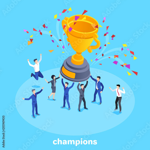 isometric vector image on a blue background, people in business suits are holding a big cup, the joy of winning a competition, teamwork