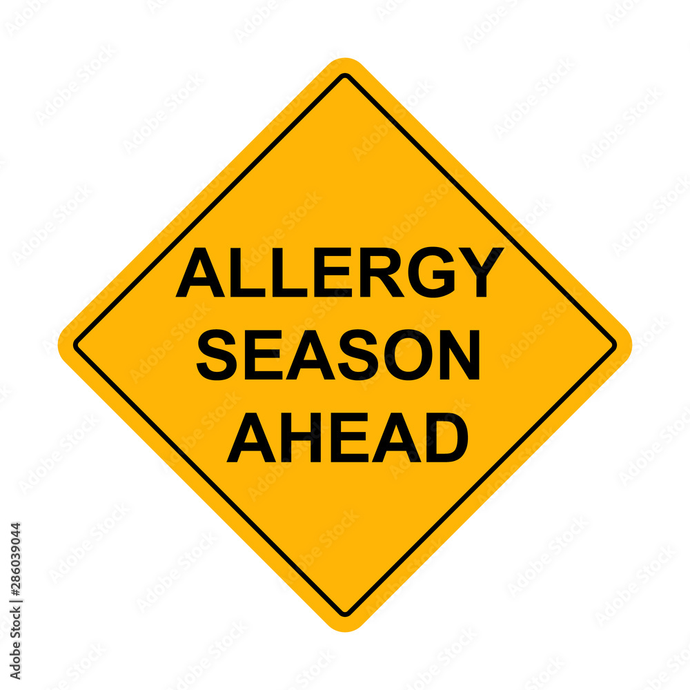 Allergy Season Ahead Caution Sign Allergy Season Ahead Caution Sign