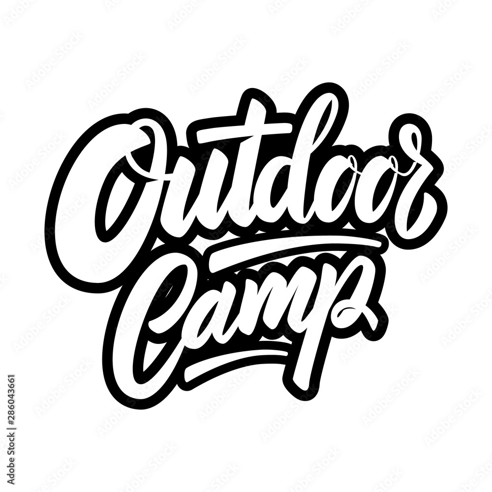 Outdoor camp. Lettering phrase. Design element for poster, card, banner, sign, flyer. Vector illustration Outdoor camp. Lettering phrase. Design element for poster, card, banner, sign, flyer. Vector illustration