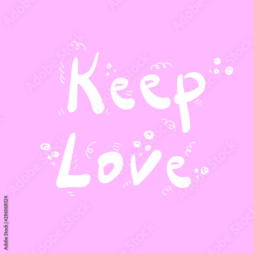 Keep love handwritten lettering on pink background.