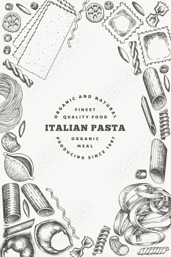 Italian pasta design template. Hand drawn vector food illustration. Engraved style. Vintage pasta different kinds background.