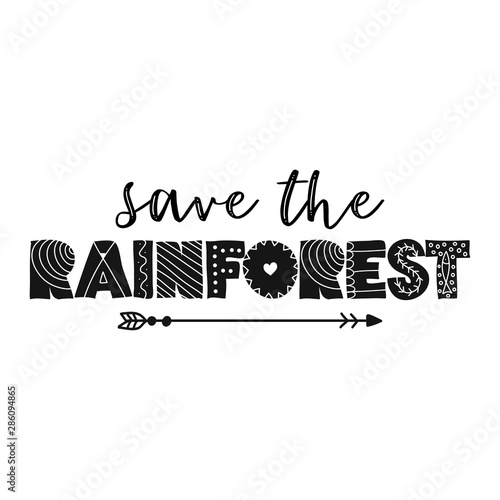 Save the Rainforest - T shirt design idea with saying. Support the Brazil and Brazilian people in their hard time. Heavy fires ravaging now the amazon (in South America ) and amazonia. 