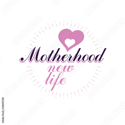 Vector heart emblem isolated on white. Motherhood concept and new life beginning drawing. Medical rehabilitation and childcare center emblem