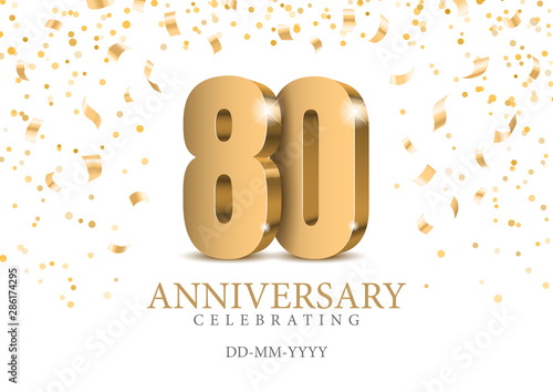 Anniversary 80. gold 3d numbers. Poster template for Celebrating 80th anniversary event party. Vector illustration