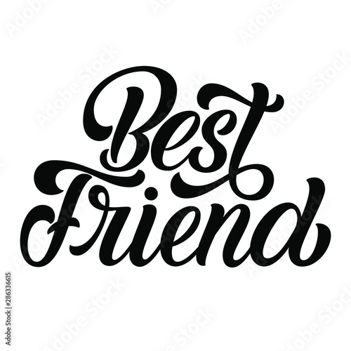 Best friend brush hand lettering, script calligraphy isolated on white background. Type vector illustration.