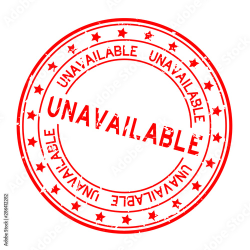 Grunge red unavailable word round rubber seal stamp on white background