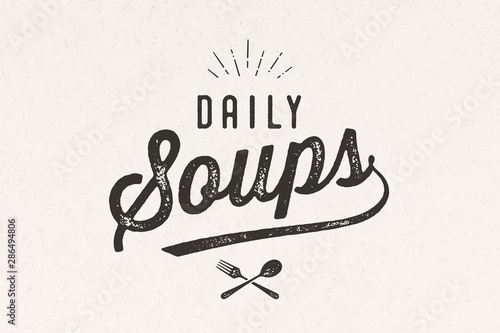 Daily Soups, Lettering. Wall decor, poster, sign, quote