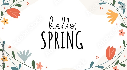 Hello spring funny and optimistic banner vector illustration. Seasonal wish with green leaves and flowers for springtime holiday celebration greeting card design