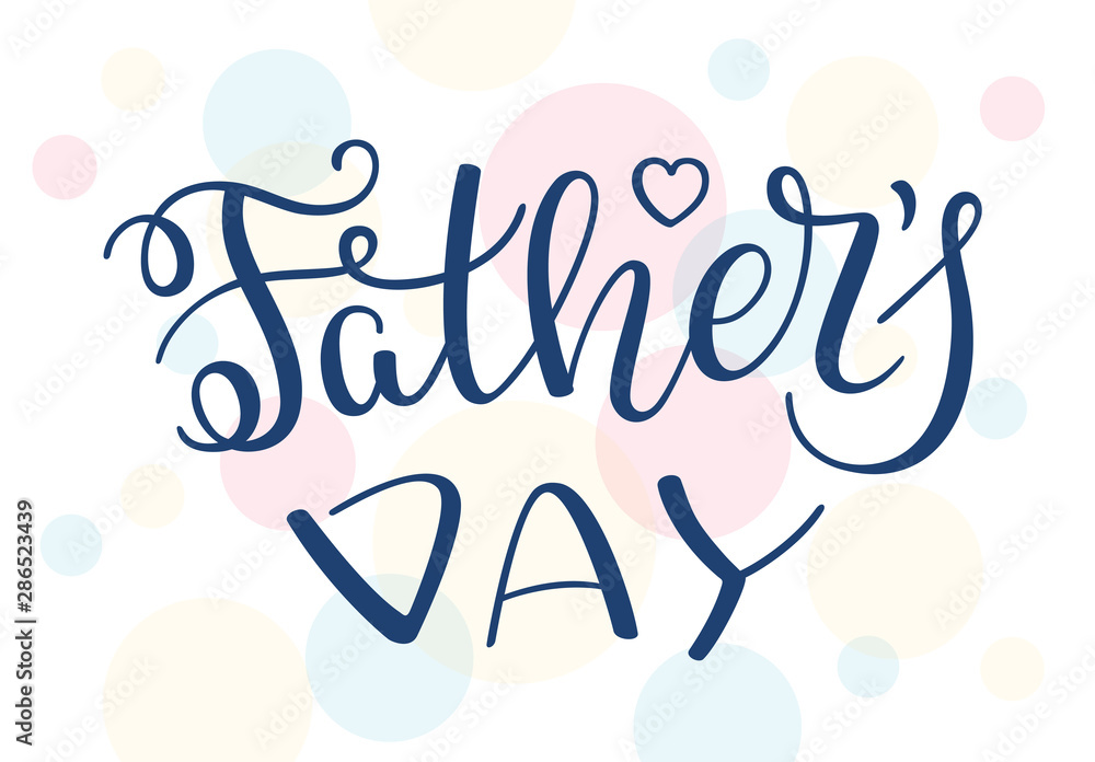 Hand lettering Father's Day. Template for greeting card, poster, banner, print.