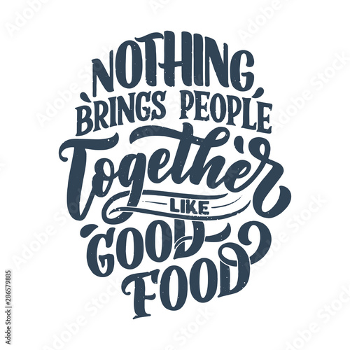 Vector card with hand drawn unique typography design element for greeting cards, decoration, prints and posters. Handwritten lettering quote about food and cooking.