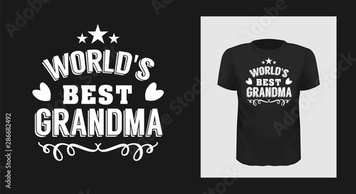 Worlds best grandma t-shirt print design. Grandmother greeting phrase on short sleeve shirt. White creative typography for black apparel mock up. Granny, Mothers Day stylized congratulation