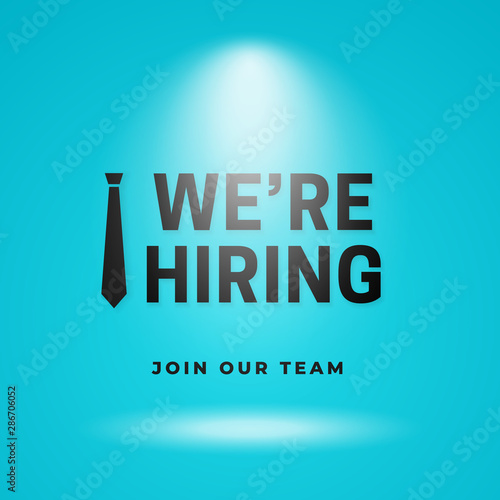 We're hiring join our business team simple poster background. Employee tie icon with text on light blue studio backdrop with bright spotlight lamp vector illustration. social media template design