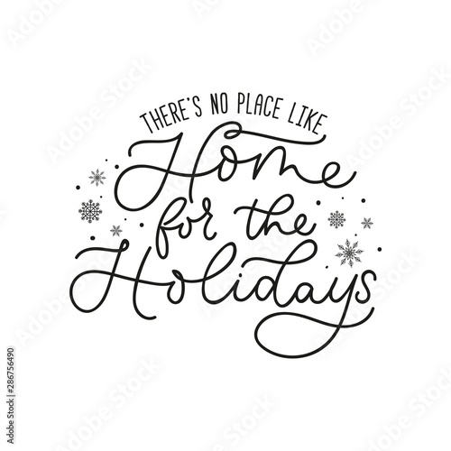 Theres no place like home for holidays poster vector illustration. Beautiful black greeting template with snowflakes flat style design. Xmas eve concept. Isolated on white background