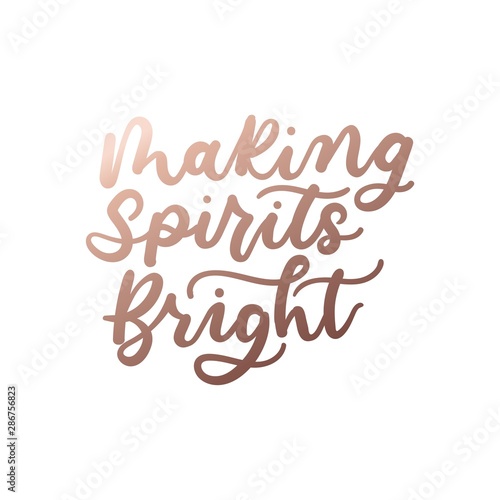 Making spirits bright poster vector illustration. Beautiful cheering up quote in golden font for happy new year greeting cards flat style. Merry Christmas concept