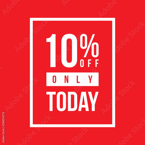10% Off Only Today Sign