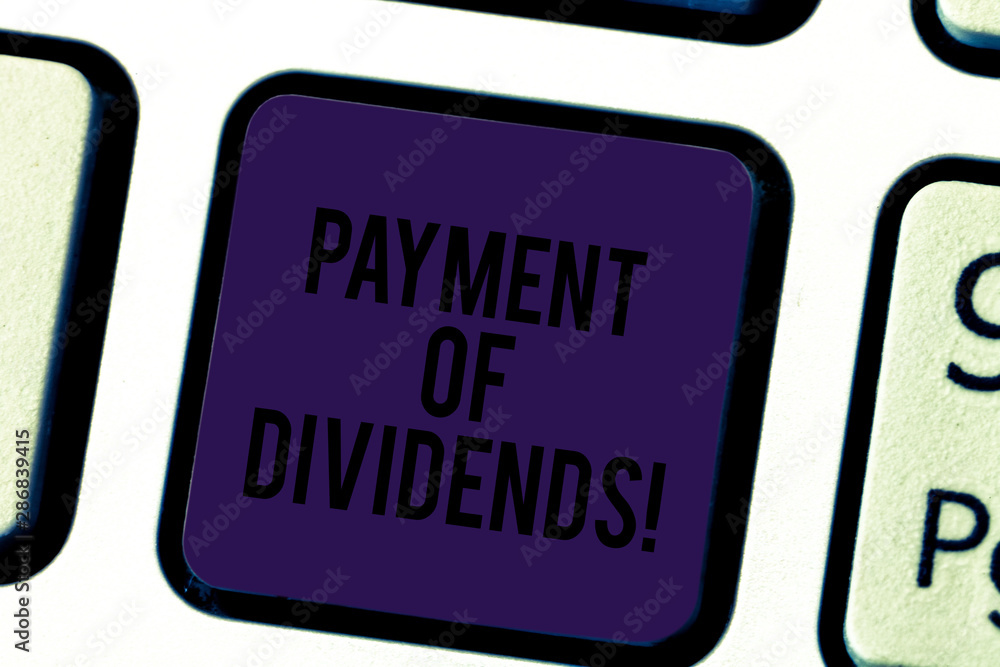 Conceptual hand writing showing Payment Of Dividends. Business photo text Distribution of profits by the company to shareholders Keyboard key Intention to create computer message idea Conceptual hand writing showing Payment Of Dividends. Business photo text Distribution of profits by the company to shareholders Keyboard key Intention to create computer message idea